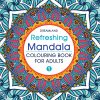 Refreshing Mandala - Colouring Book for Adults Book 1