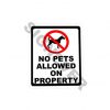 SIGN EVER No Pets Allowed On Property Information Printed Sign Sticker Home Medical College Clinic Business Hospital Factory Commercial Multicolored Sign Stickers L x H 20.00 Cm 24.00 Cm
