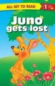 All set to Read- Readers Level 1- Juno gets Lost- READERS