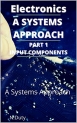 Electronics: A Systems Approach (Input Components Book 1)