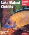 Lake Malawi Cichlids (Pet Owner’s Manual S.)